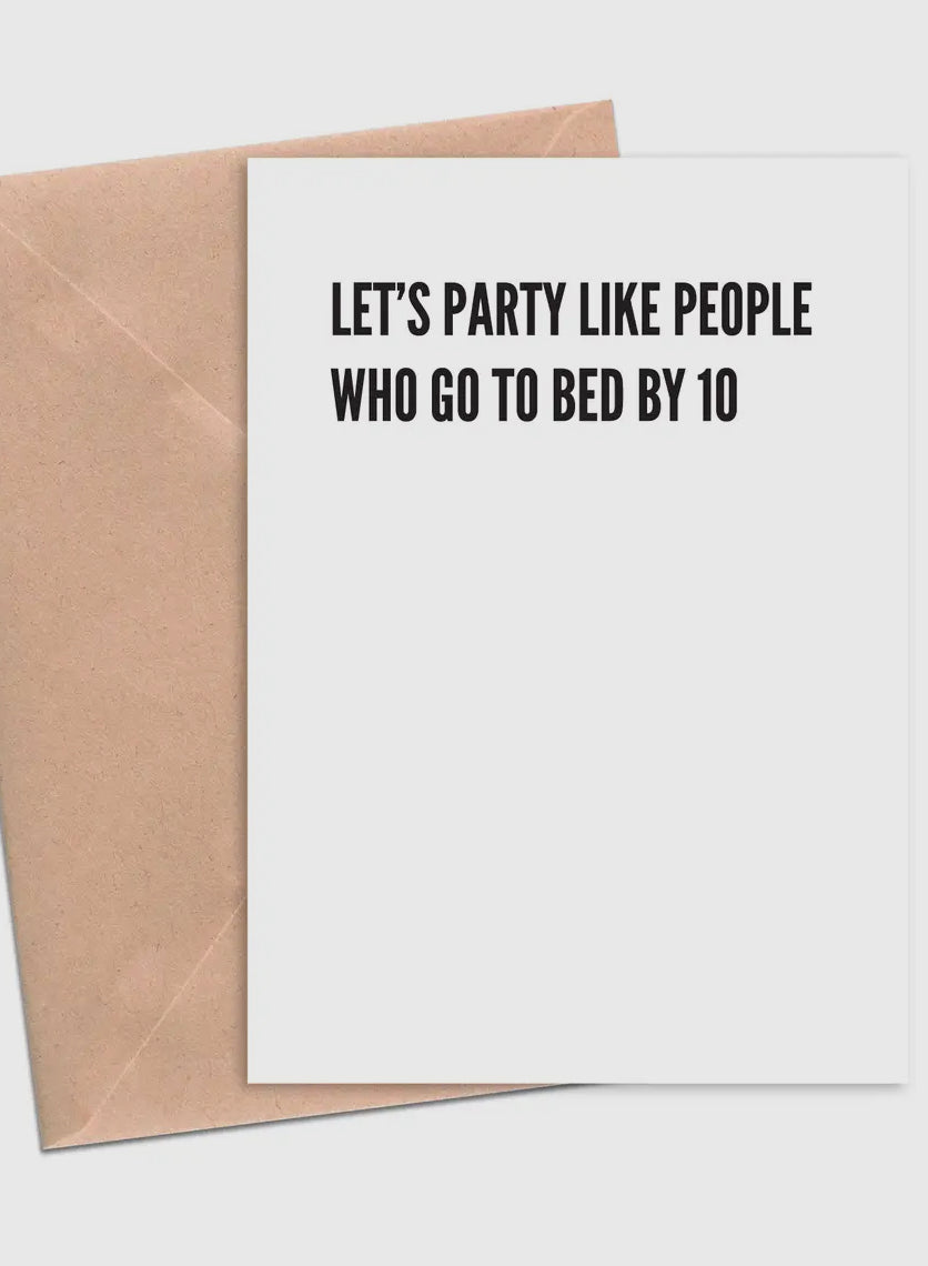 Let's Party Like People Who Go to Bed by 10 Card-Cards-Crimson and Clover Studio-The Silo Boutique, Women's Fashion Boutique Located in Warren and Grand Forks North Dakota