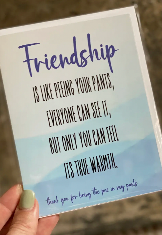 Friendship Is Like Pee Greeting Card-Cards-crooked halo-The Silo Boutique, Women's Fashion Boutique Located in Warren and Grand Forks North Dakota