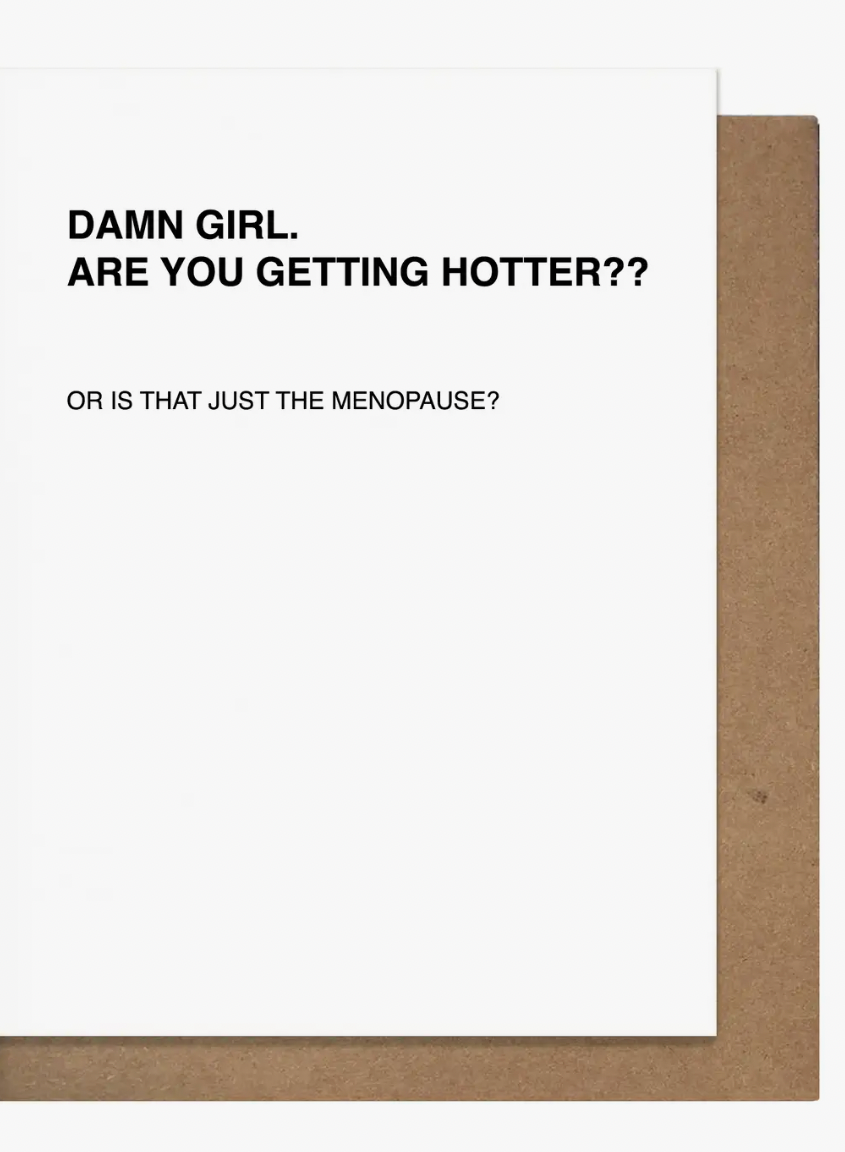 Menopause Card-Cards-pretty alright-The Silo Boutique, Women's Fashion Boutique Located in Warren and Grand Forks North Dakota