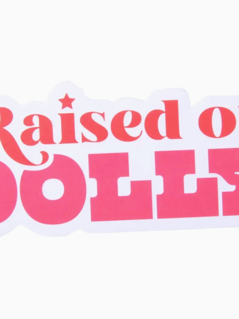 Raised On Dolly Sticker-Stickers-fair-The Silo Boutique, Women's Fashion Boutique Located in Warren and Grand Forks North Dakota