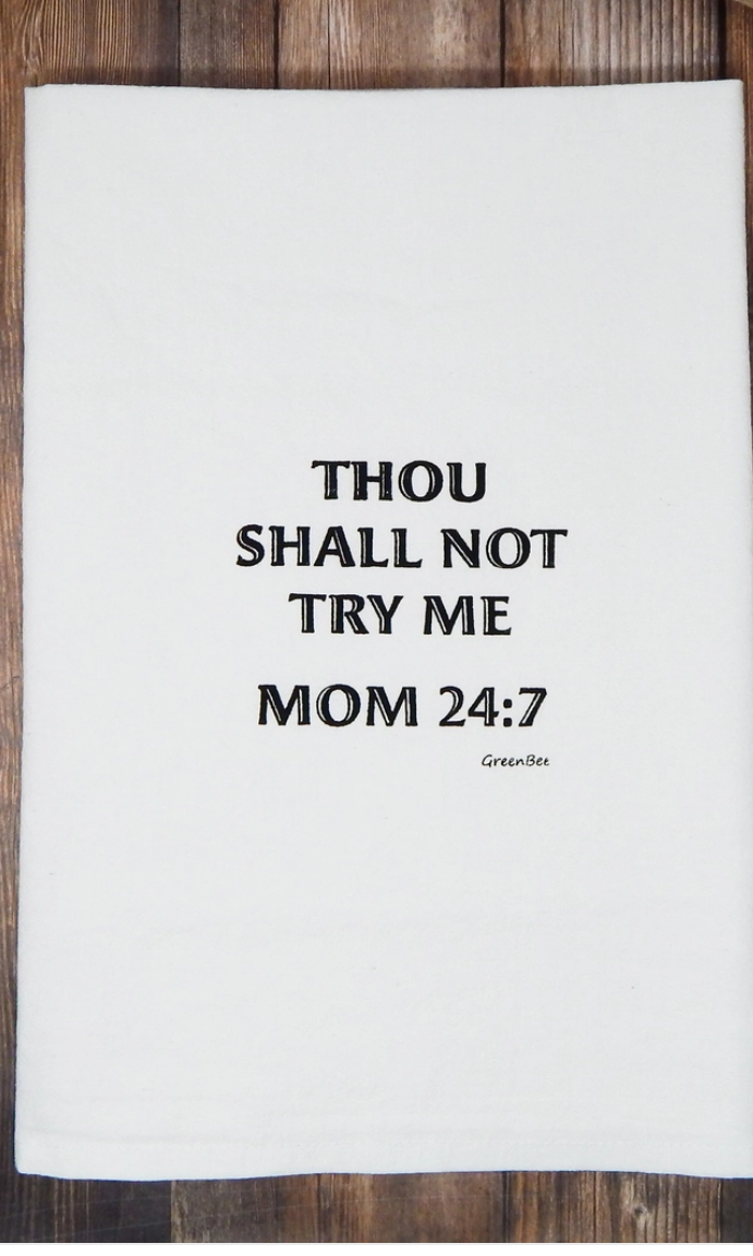 Though Shall Not Try Me Dish Towel-Tea Towels-Green Bee-The Silo Boutique, Women's Fashion Boutique Located in Warren and Grand Forks North Dakota