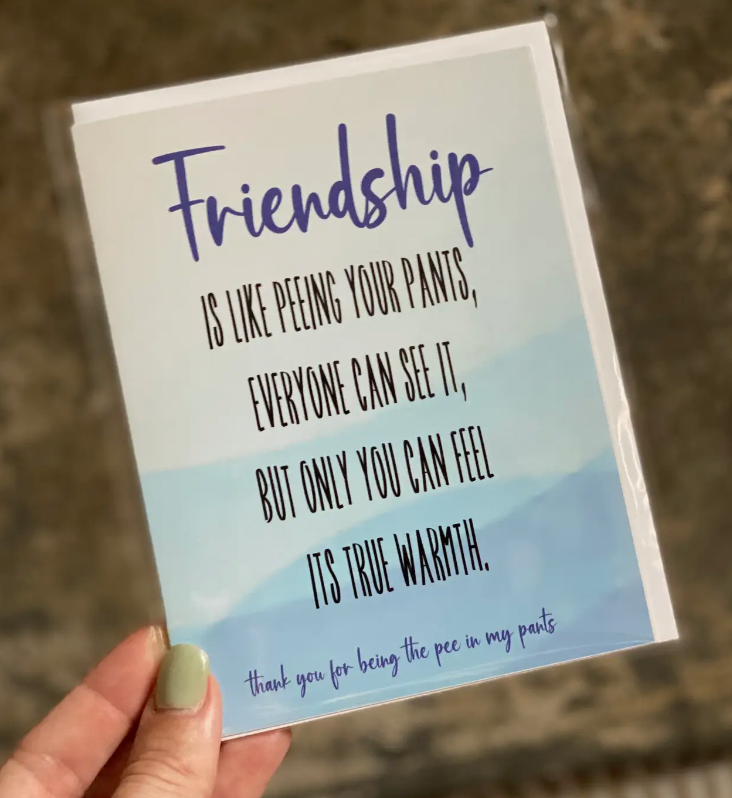 Friendship Is Like Pee Greeting Card-Cards-crooked halo-The Silo Boutique, Women's Fashion Boutique Located in Warren and Grand Forks North Dakota