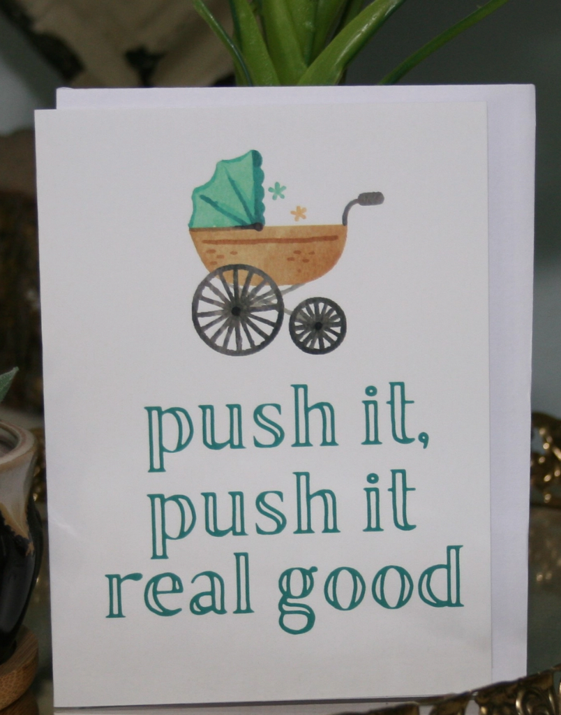 Push It Greeting Card-Cards-crooked halo-The Silo Boutique, Women's Fashion Boutique Located in Warren and Grand Forks North Dakota