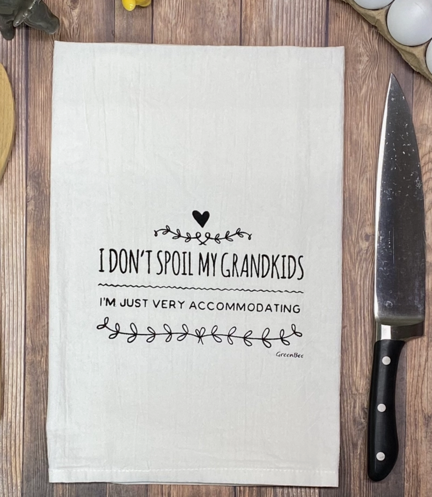 I Don't Spoil My Grandkids Dish Towel-Tea Towels-Green Bee-The Silo Boutique, Women's Fashion Boutique Located in Warren and Grand Forks North Dakota