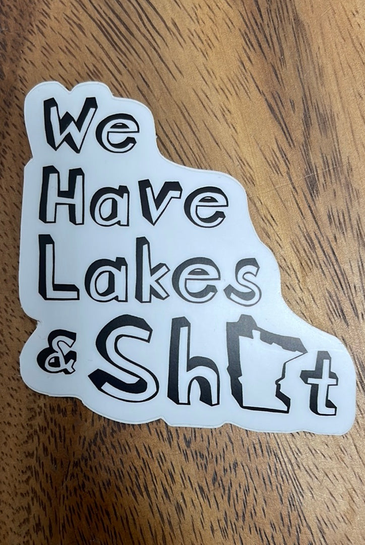 We Have Lakes And Sticker-Stickers-nice enough-The Silo Boutique, Women's Fashion Boutique Located in Warren and Grand Forks North Dakota